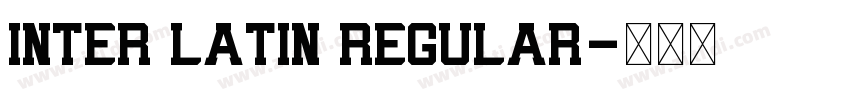 inter Latin Regular字体转换